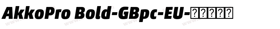 AkkoPro Bold-GBpc-EU字体转换